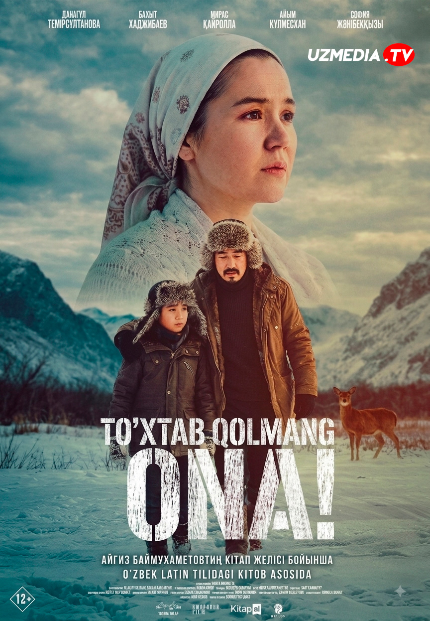 To'xtab qolmang, Ona! Premyera Qozog'iston filmi Uzbek tilida O'zbekcha 2026 tarjima kino Full HD tas-ix skachat